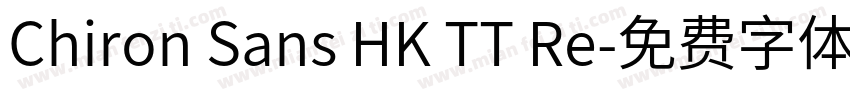 Chiron Sans HK TT Re字体转换